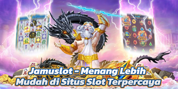 Jamuslot - Menang Lebih Mudah di Situs Slot Terpercaya