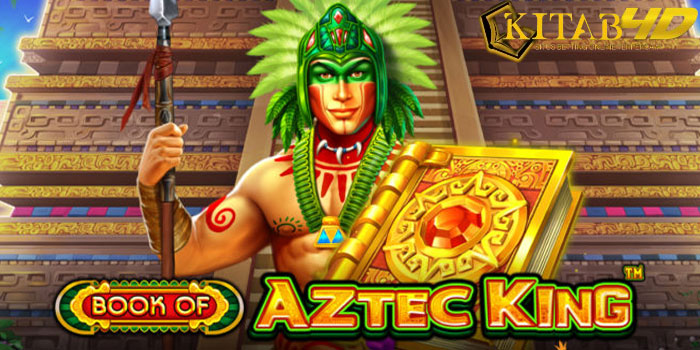 KITAB4D - Pola Terbaru Menang Besar Bermain Slot Book of Aztec King
