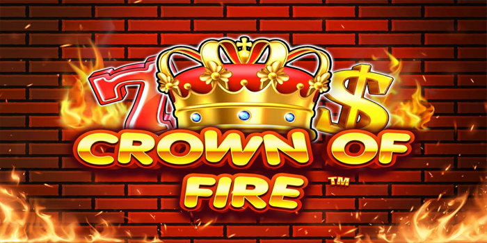 Mahkota Api Penuh Kejutan Di Slot Crown Of Fire