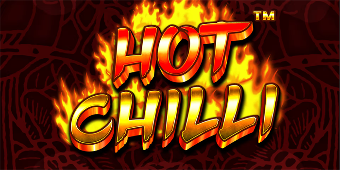 Cara Main Untung Slot Hot Chilli Tanpa Ribet