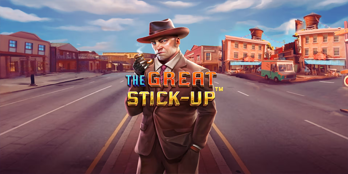 Aksi Hebat Pemburu Cuan Di Slot The Great Stick Up