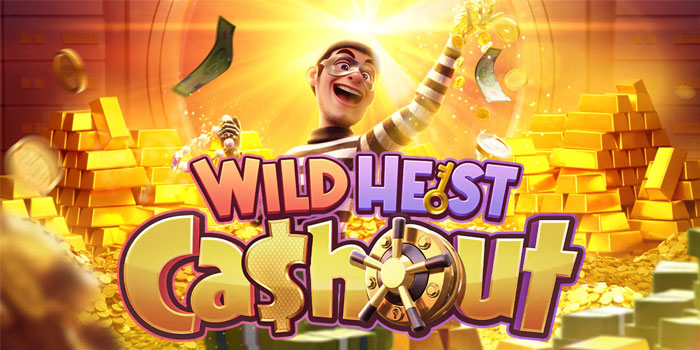 Trik Jitu Mencapai Maxwin di Slot Wild Heist Cashout